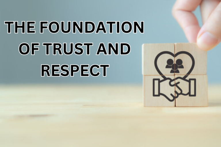 the foundation of trust and resopect